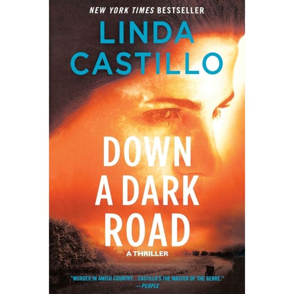 Down a Dark Road: A Kate Burkholder Novel -- Linda Castillo